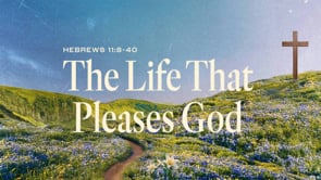 The Life That Pleases God