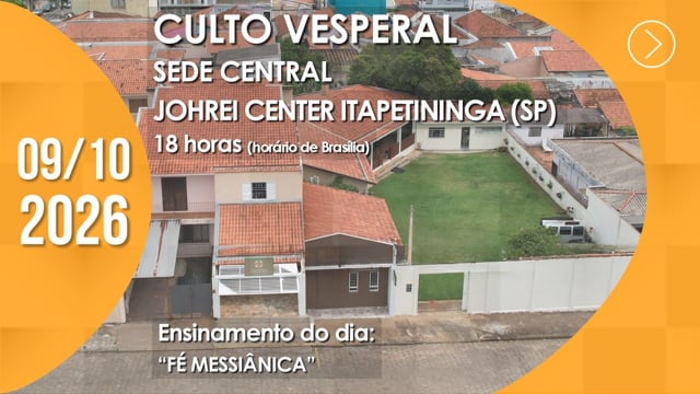 Capa do vídeo do “Culto Vesperal | Johrei Center Itapetininga (SP) - 09/10/2026”.