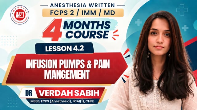 Infusion pumps & pain mangement || Lesson 4.2 || Dr Verdah
