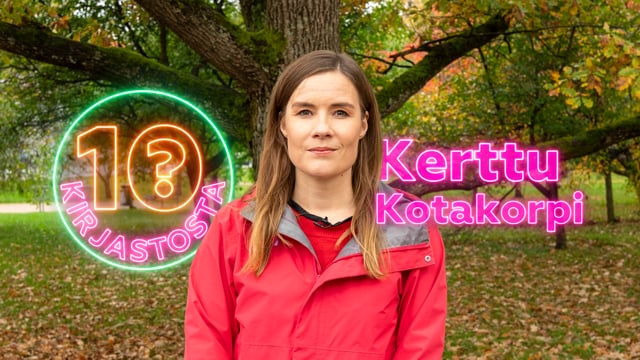 10? kirjastosta – Kerttu Kotakorpi