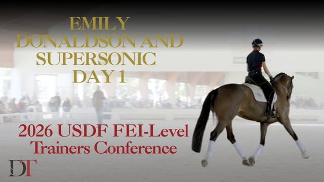 2026 USDF FEI-Level Trainers Conference | Emily Donaldson and Supersonic Day 1
