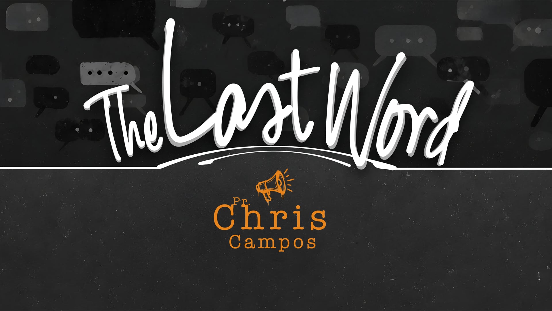 The Last Word, Pt. 3 // 'Living Word' (Chris Campos)
