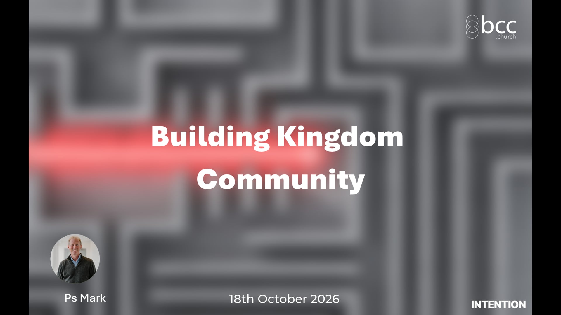42. Intention - Building Kingdom Community - 181026