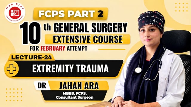 Dr.Jahan Ara Lecture 24 | FCPS Part 2| Surgery (Written)|Bailey part 04 Trauma Chapter 32- Extremity trauma