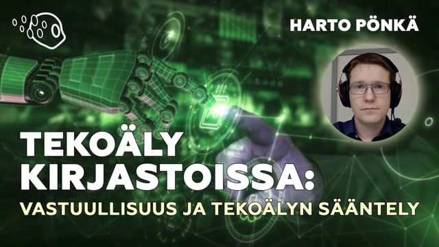 Tekoäly kirjastoissa: Vastuullisuus ja tekoälyn sääntely