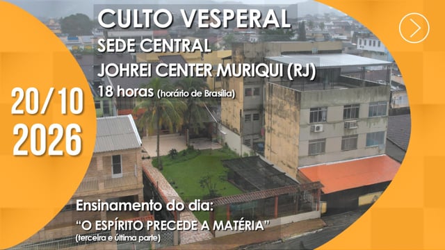 Capa do vídeo do “Culto Vesperal | Sede Central / Johrei Center Muriqui (RJ) - 20/10/2026”.