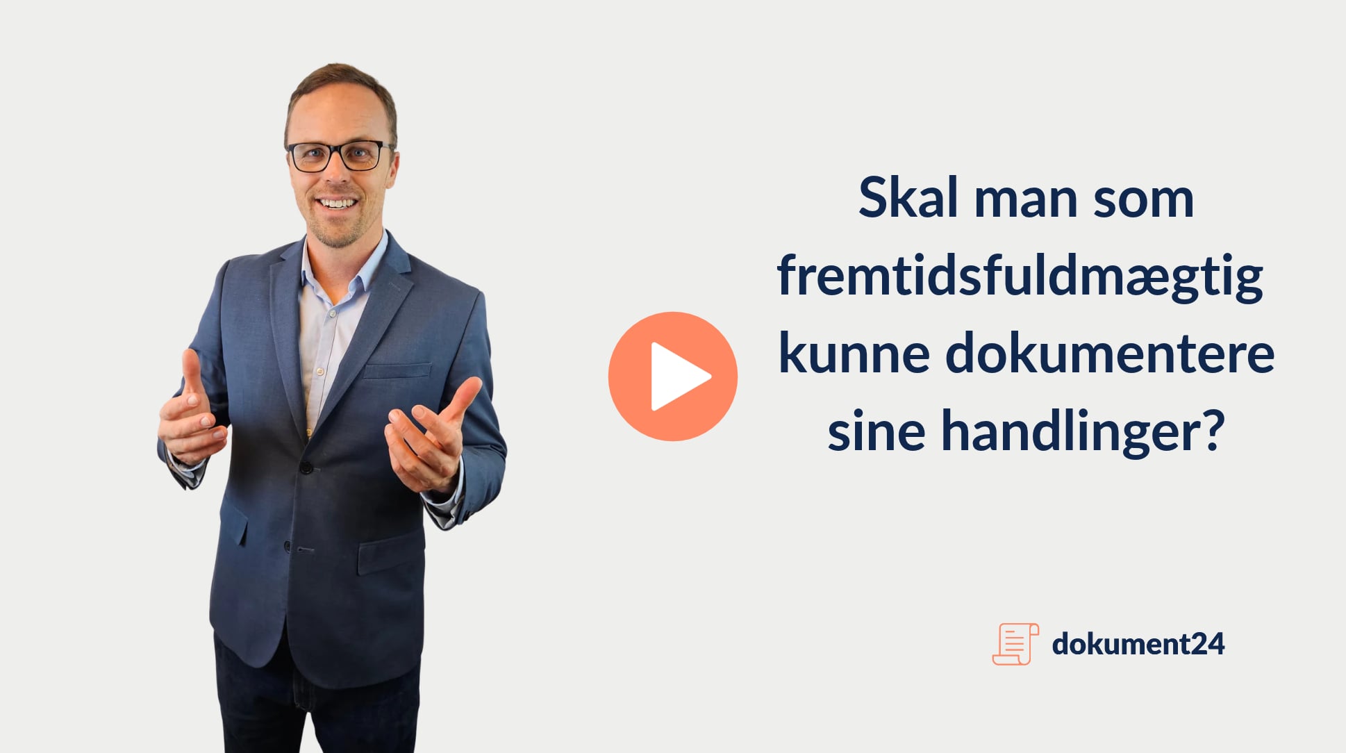 Skal man som fremtidsfuldmægtig kunne dokumentere sine handlinger?