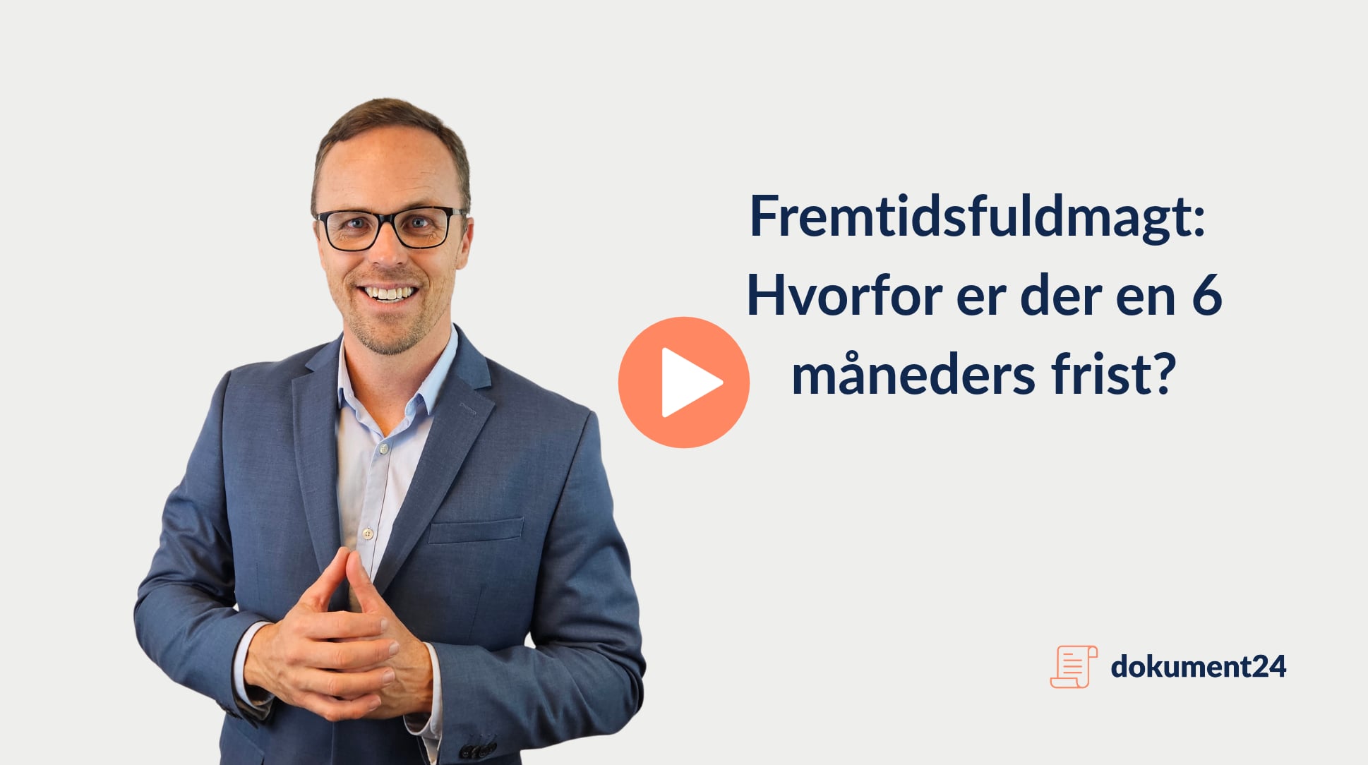 Seks måneders fristen fremtidsfuldmagt