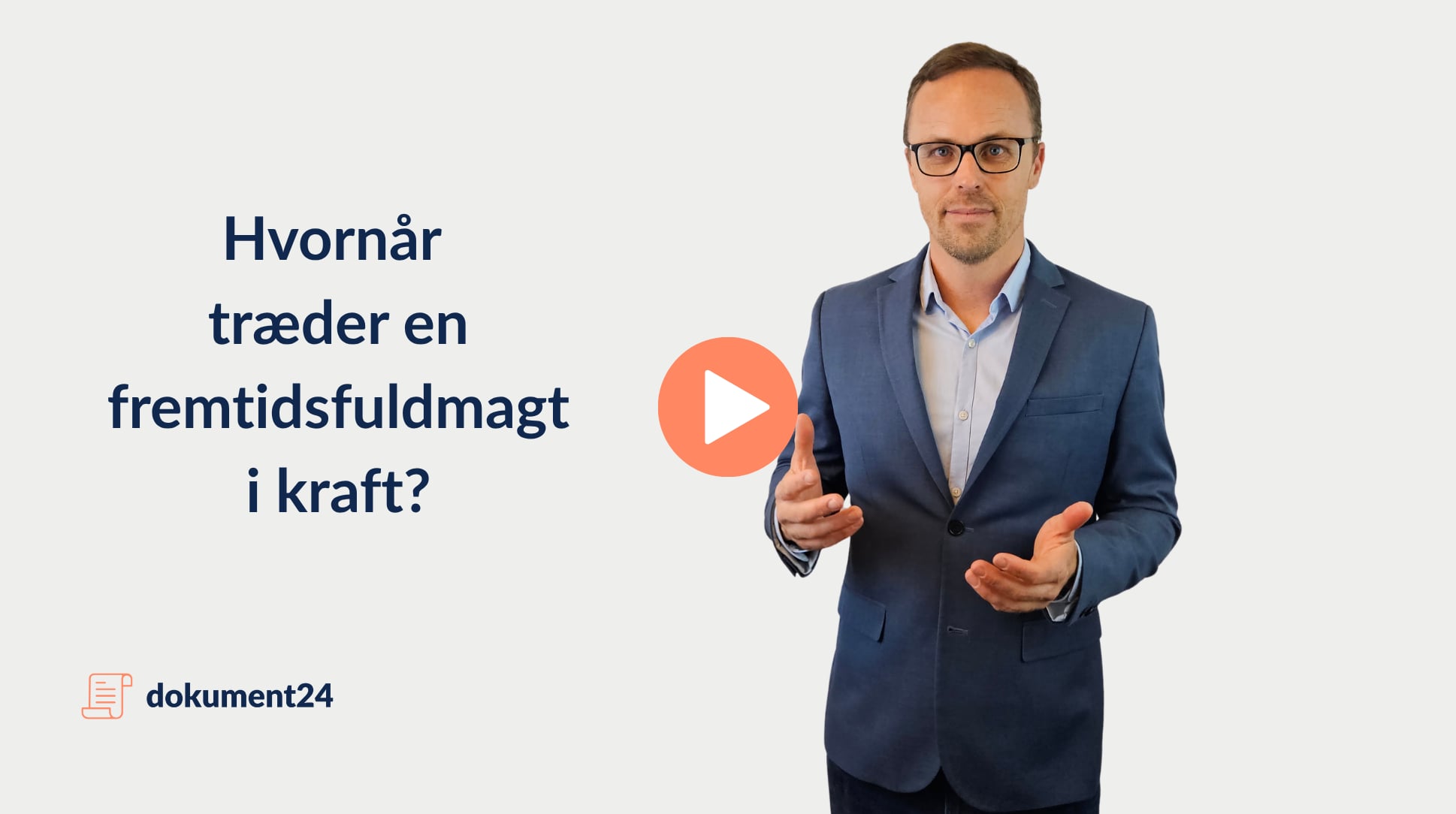 Hvornår træder en fremtidsfuldmagt i kraft