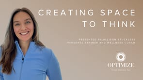 Creating Space to Think