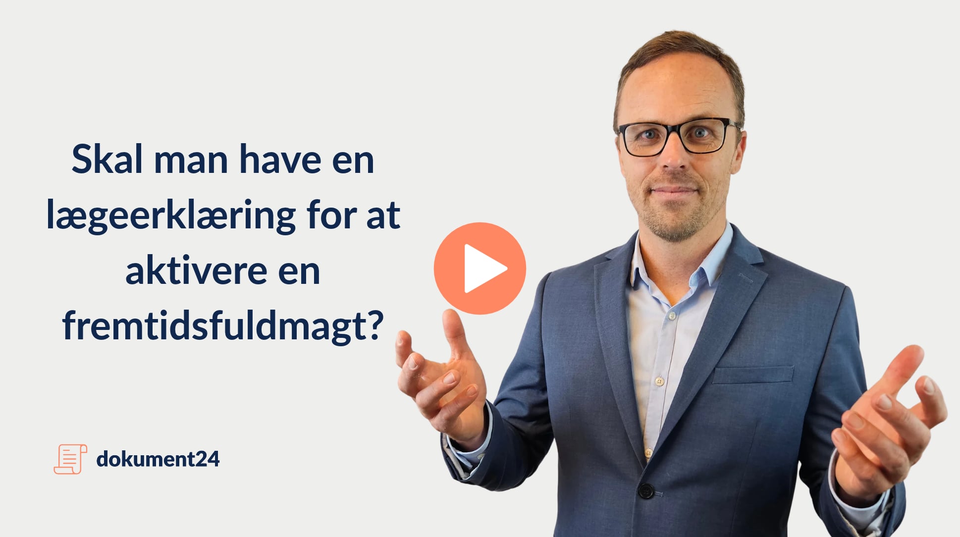 Skal man have en lægeerklæring for at aktivere en fremtidsfuldmagt?