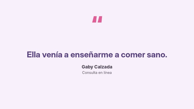 Testimonio en video de Gaby Calzada, paciente de la nutrióloga Ana María Vilas