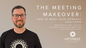 The Meeting Makeover: How to Make Your Workday Healthier 