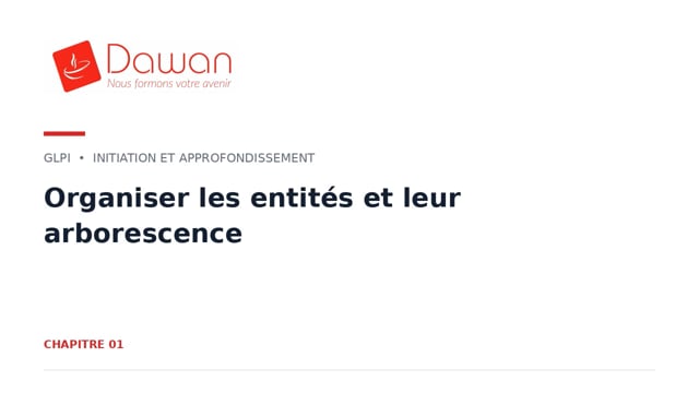 organiser les entités et leur arborescence
