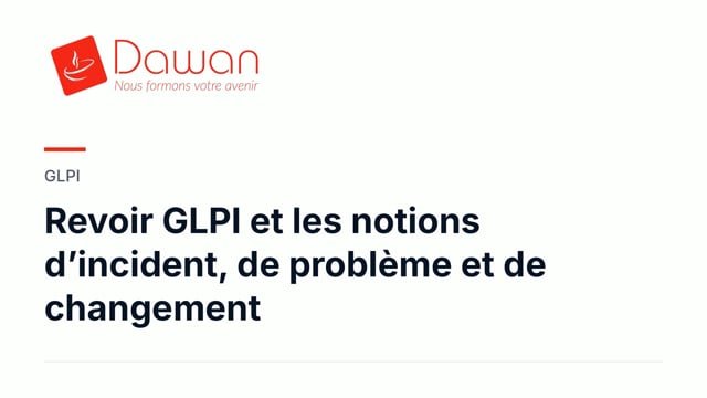 revoir glpi et les notions d’incident, de problème et de changement