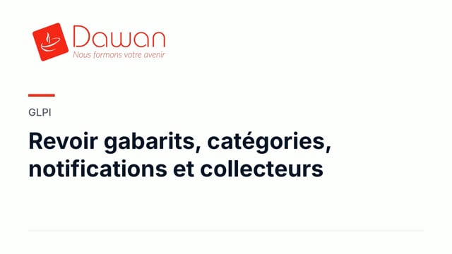 revoir gabarits, catégories, notifications et collecteurs