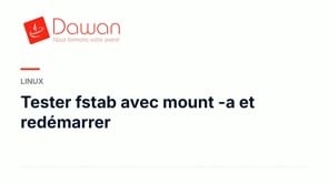 tester fstab avec mount -a et redémarrer