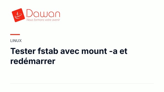 tester fstab avec mount -a et redémarrer