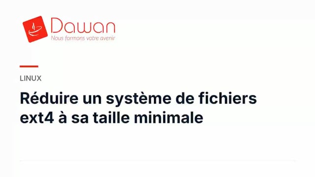 réduire un système de fichiers ext4 à sa taille minimale