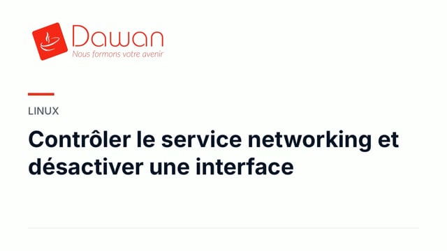 contrôler le service networking et désactiver une interface