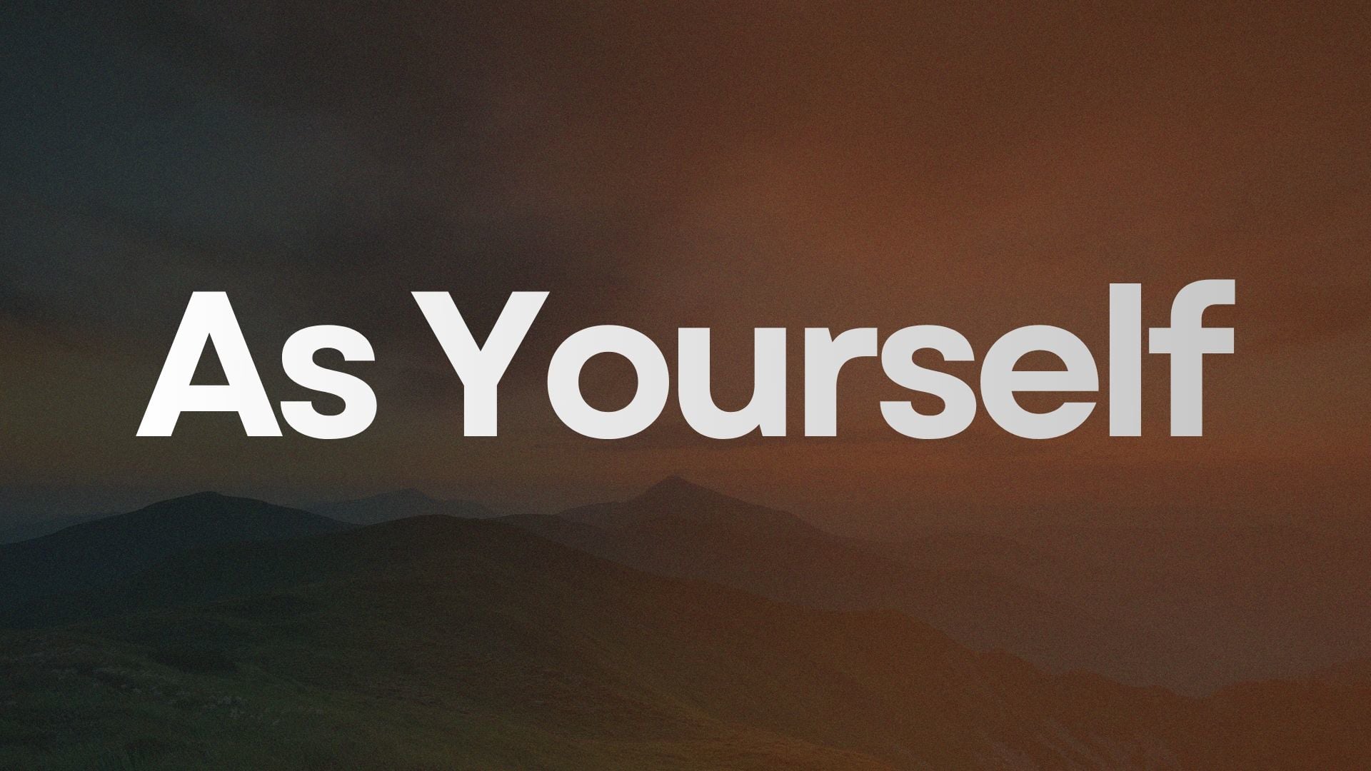 10.25.26 - As Yourself