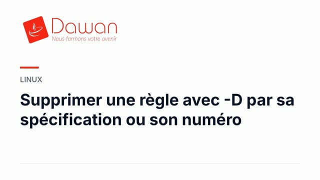 supprimer une règle avec -d par sa spécification ou son numéro