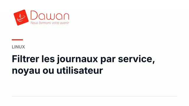 filtrer les journaux par service, noyau ou utilisateur