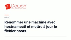 renommer une machine avec hostnamectl et mettre à jour le fichier hosts