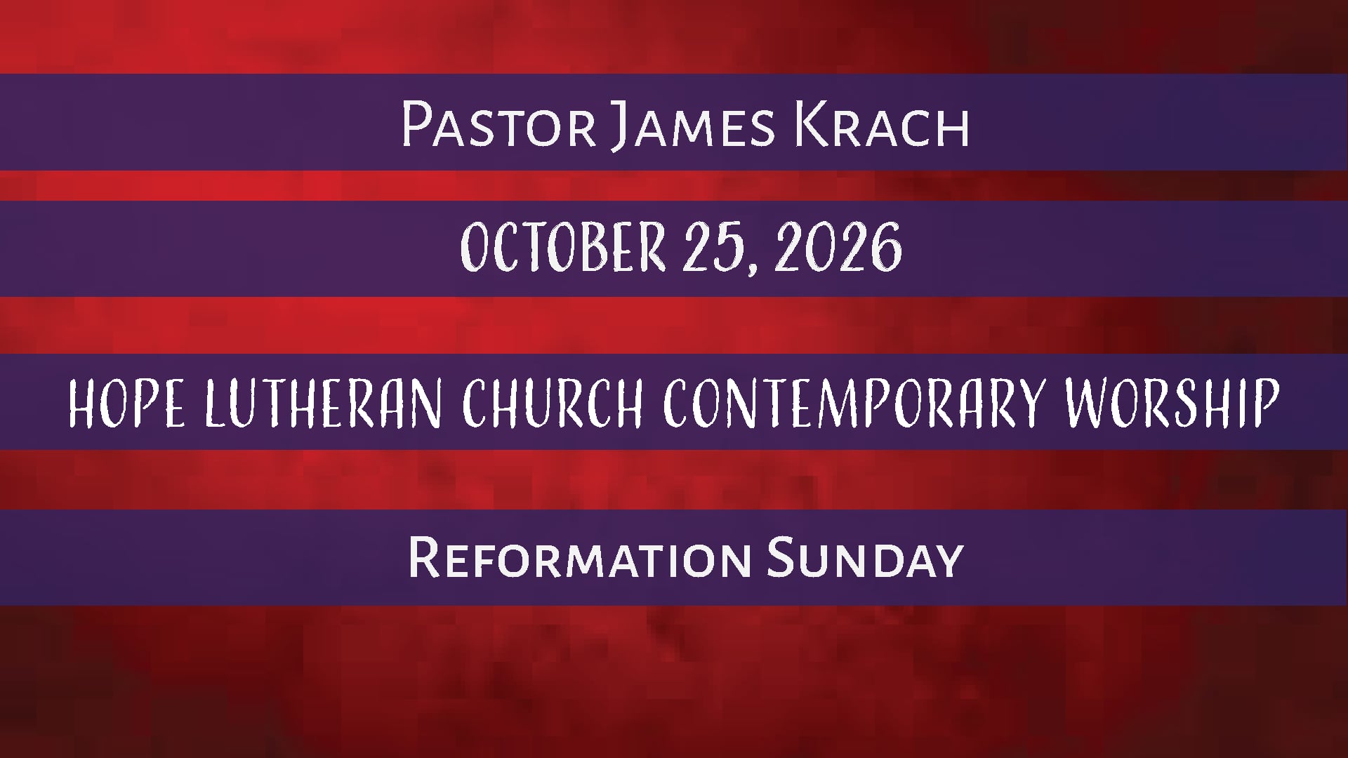 Hope Lutheran Contemporary Worship October 25, 2026