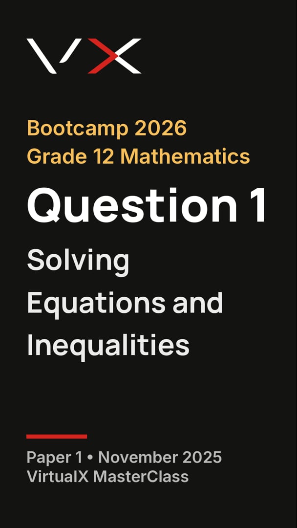 Bootcamp 2026 cover: Grade 12 Mathematics, Paper 1, Question 1 — Solving Equations and Inequalities