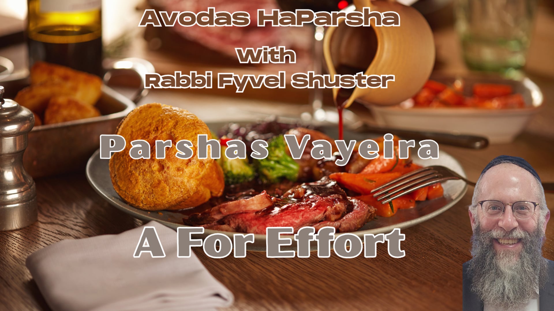 A For Effort - Avodas HaParsha Parshas Vayeira
