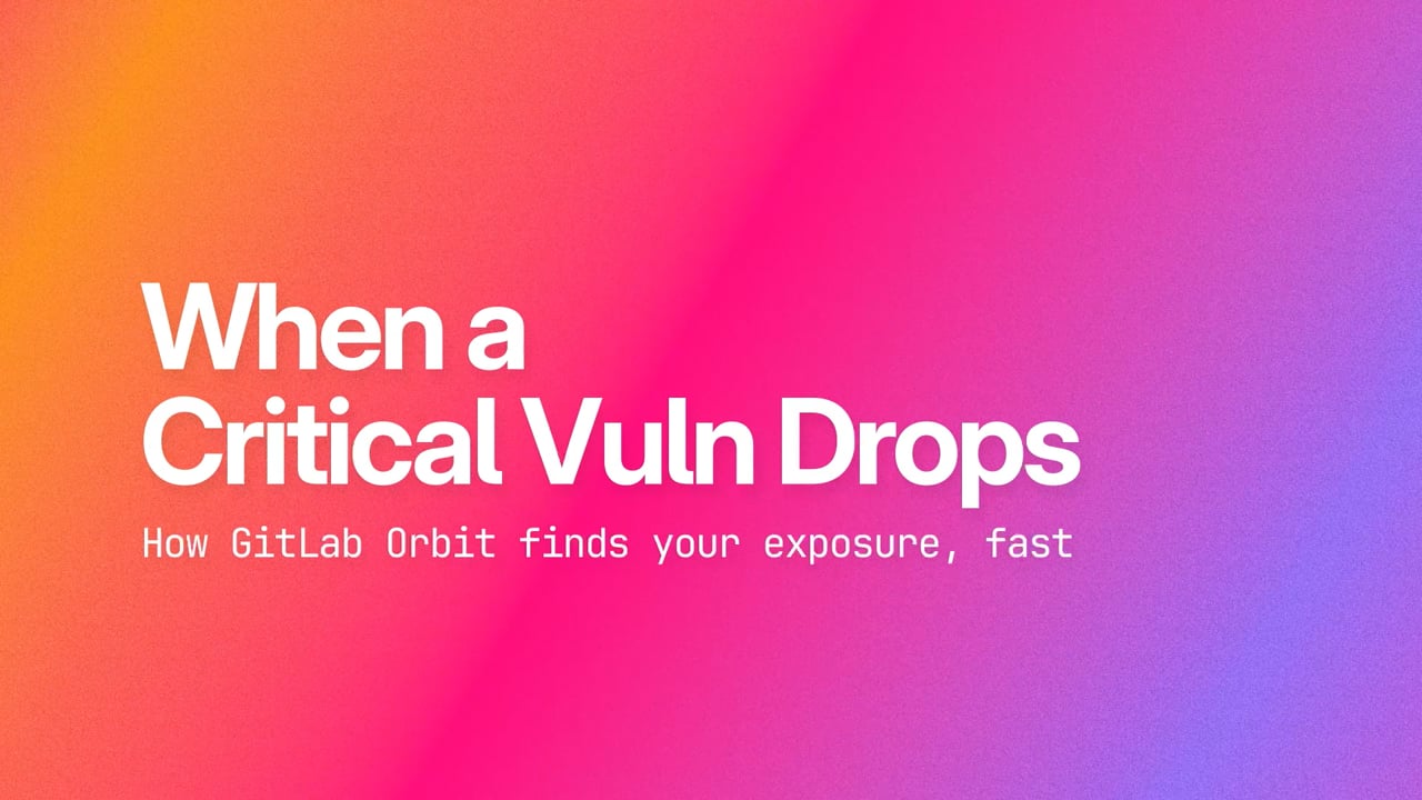 GitLab Orbit vulnerability blast radius demo