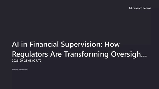 AI in Financial Supervision: How Regulators Are Transforming Oversight and Risk Assessment -Webinar Recording