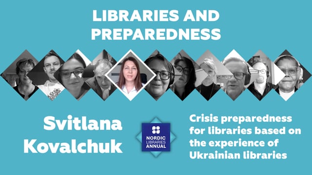 Svitlana Kovalchuk: Crisis Preparedness for Libraries Based on the Experience of Ukrainian Libraries