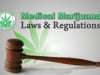 Marijuana Laws and Regulations!