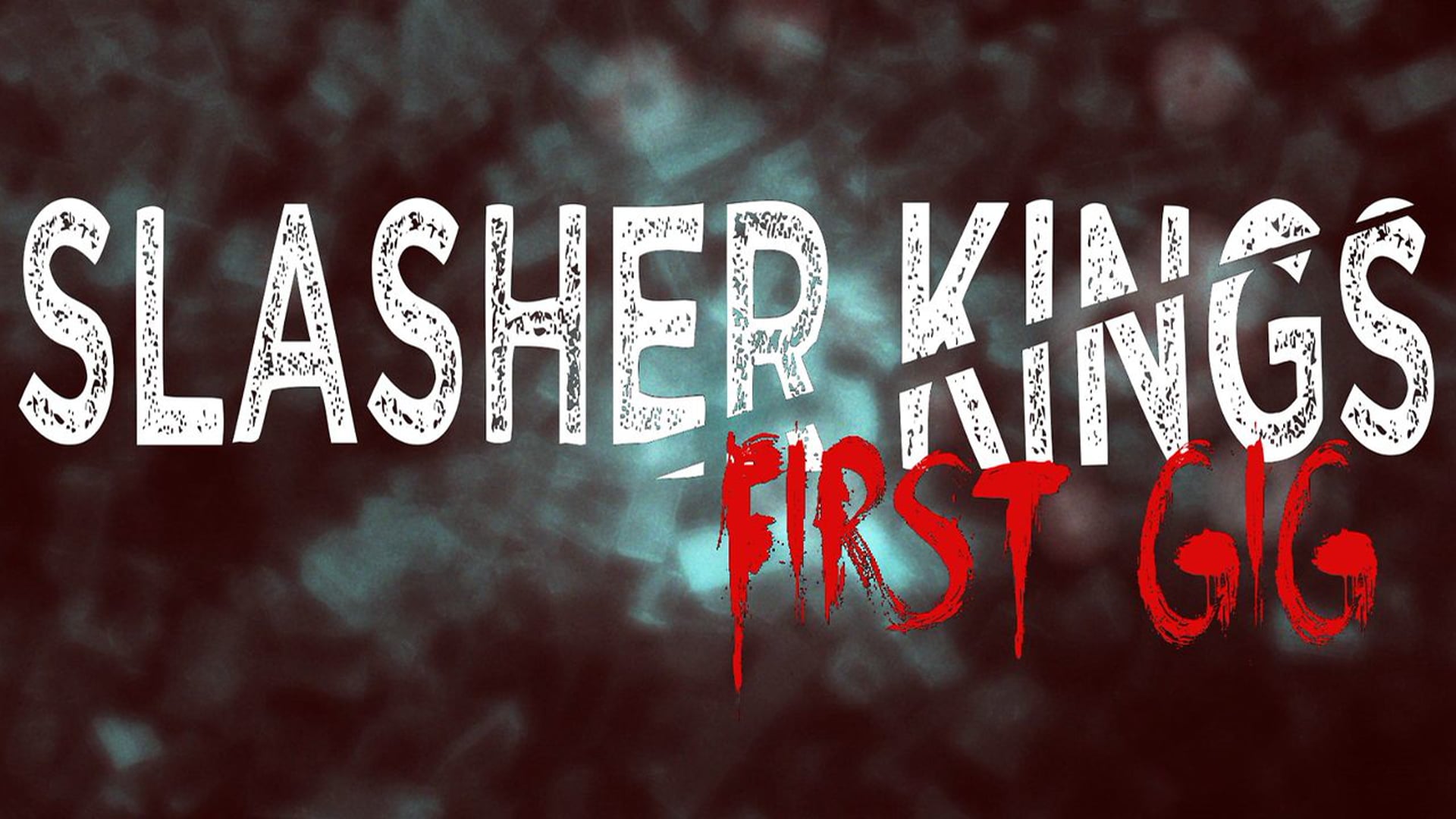 Slasher Kings: First Gig