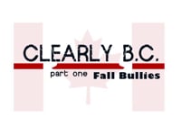 "Clearly B.C. - Fall Bullies" trailer - by Todd Moen