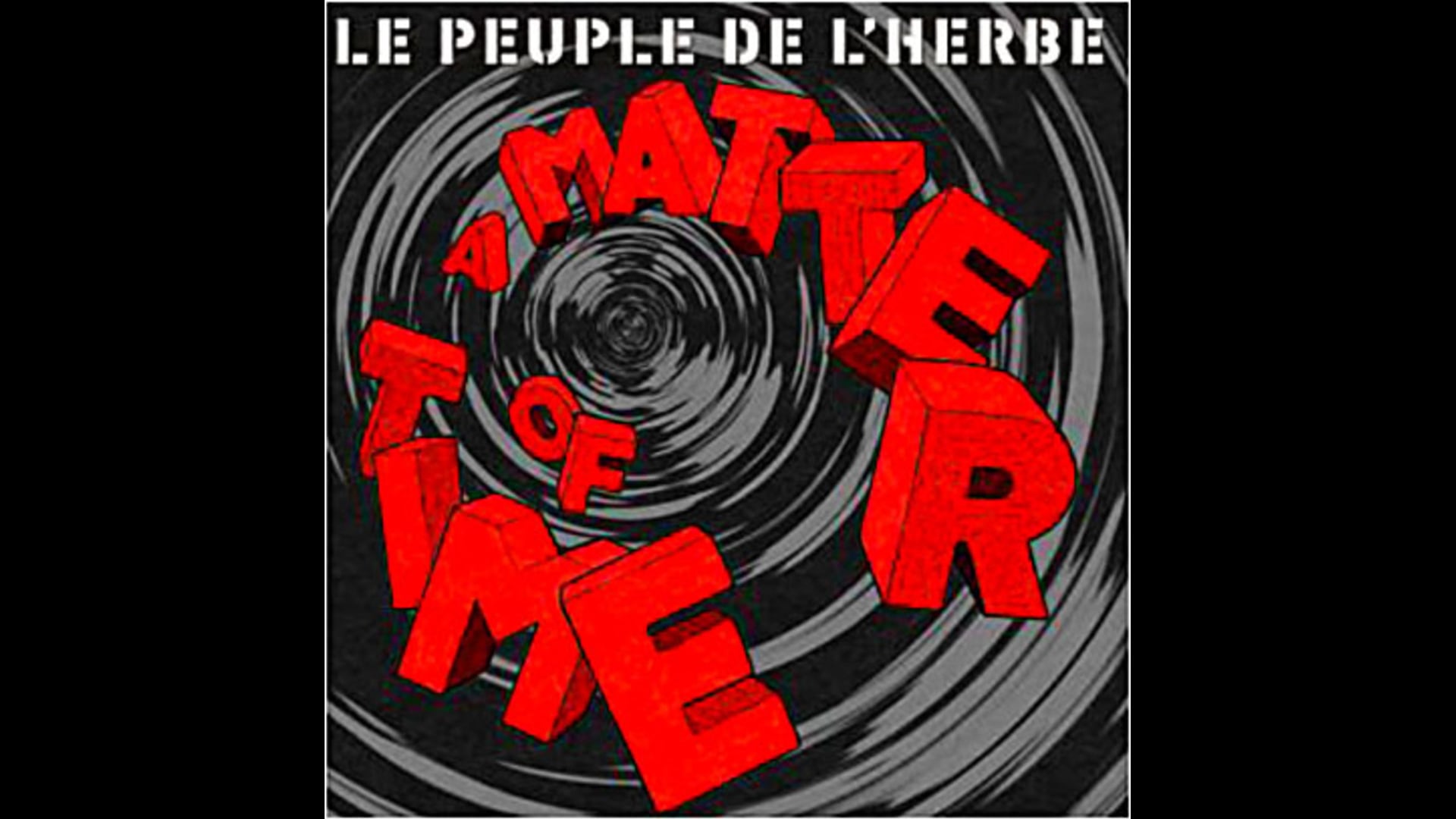 Le peuple de l'herbe- Nouvel Album Matter of Time (teaser JC001)