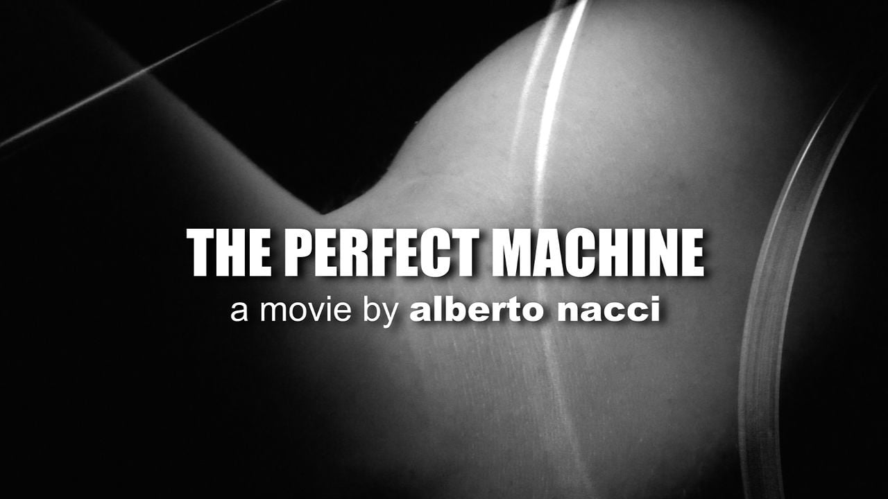 THE PERFECT MACHINE on Vimeo