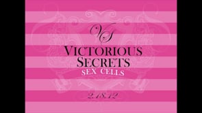 Victorious Secrets:  Sex Cells