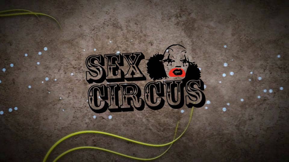 Sex Circus Xxx Rated Coming Saturday 25th February On Vimeo