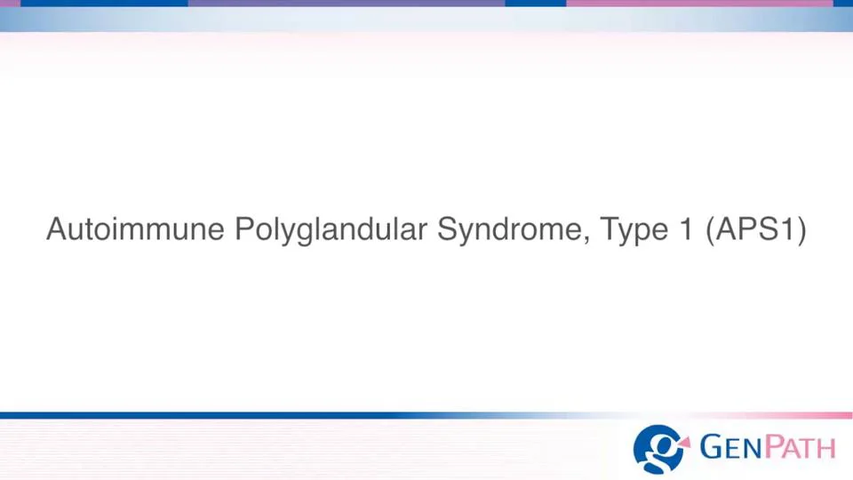Autoimmune Polyglandular Syndrome Type 1 (APS1) - Autoimmune ...