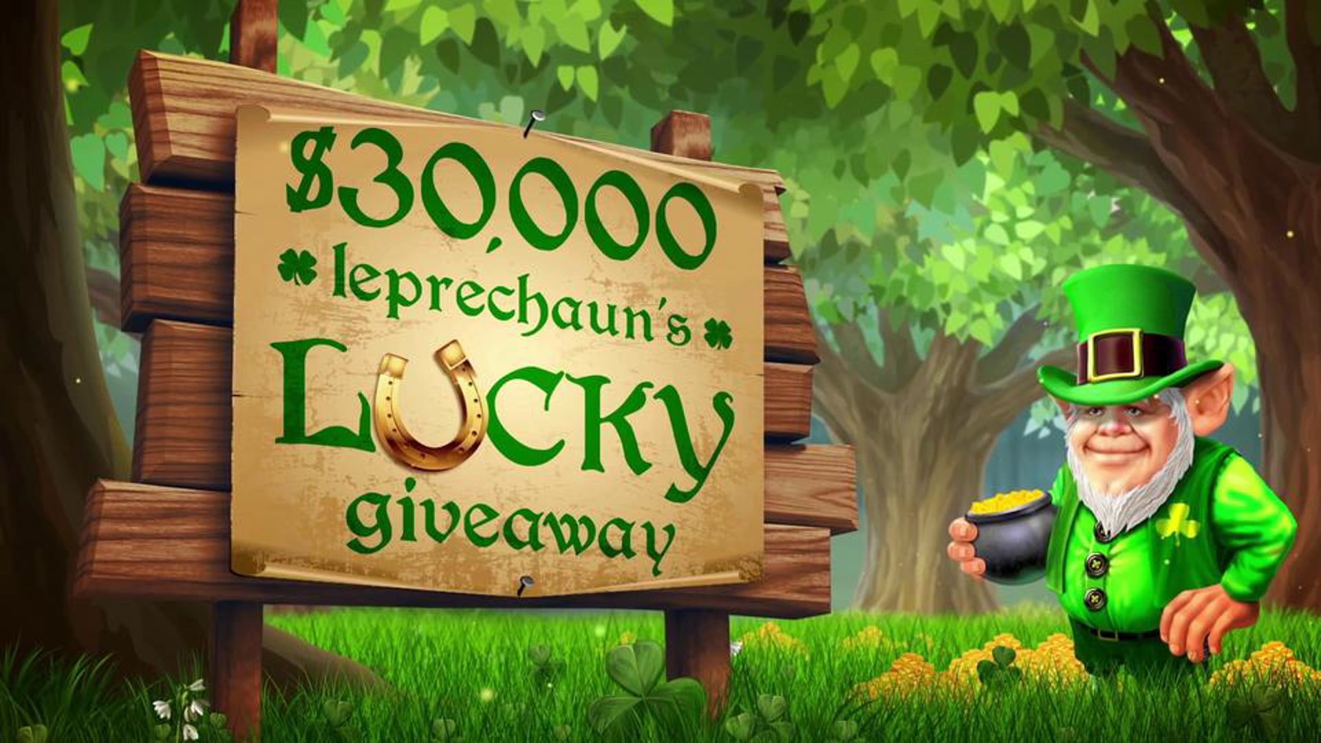 $30K Leprechaun's Lucky Giveaway