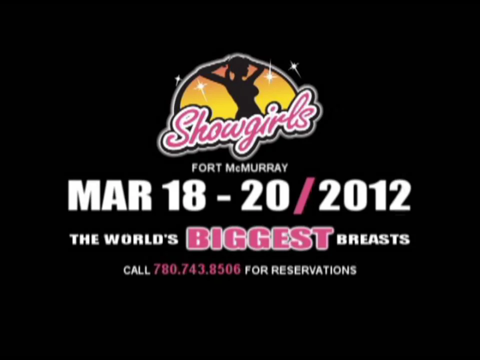 WORLDS BIGGEST BREASTS @ SHOWGIRLS FORT McMURRAY