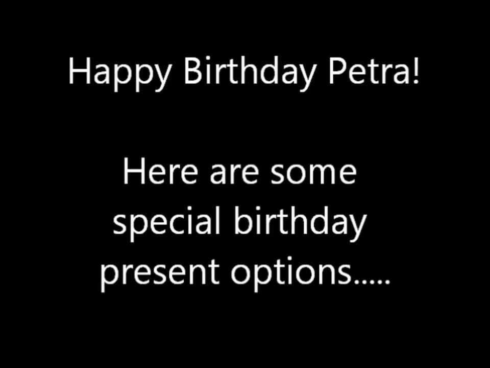 Happy Birthday Petra  