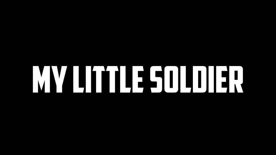 MY LITTLE SOLDIER on Vimeo