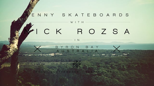 NICK ROZSA | PENNY from Penny Skateboards