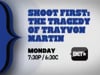 BET - Shoot First: The Tragedy of Trayvon Martin