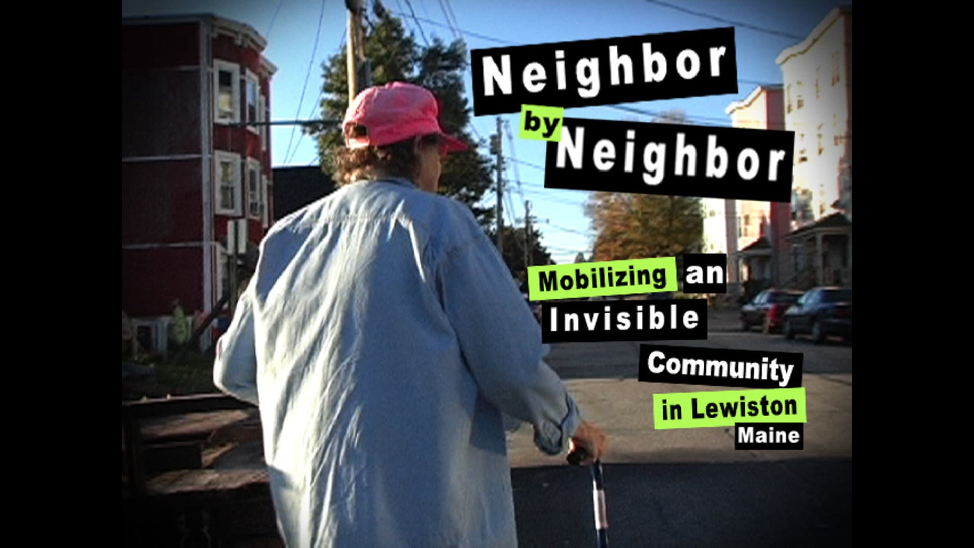 Neighbor by Neighbor: Mobilizing an Invisible Community in Lewiston, ME