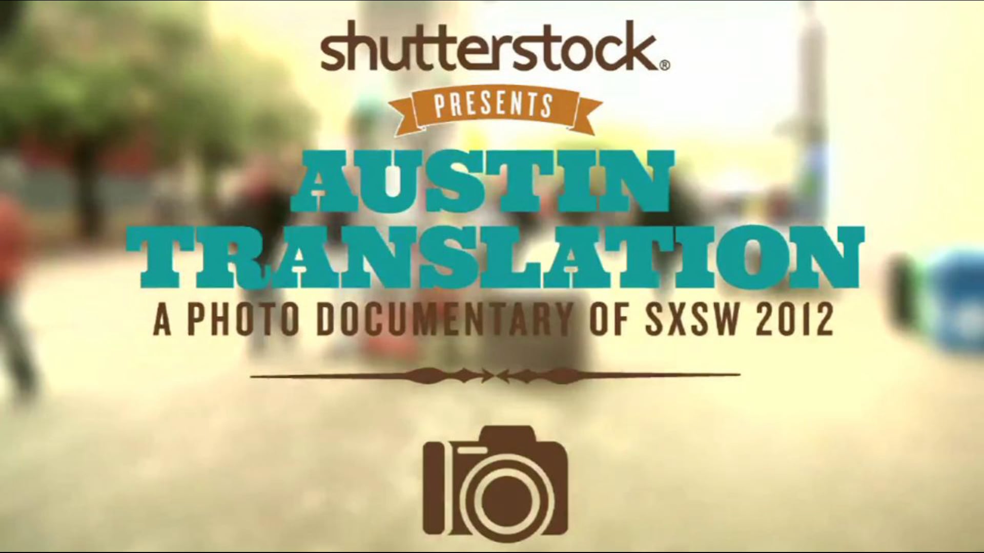 Austin Translation, A Photo Documentary of SXSW 2012